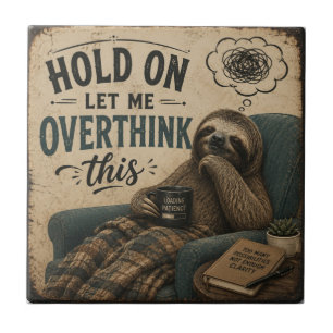Funny Sloth Hold On Let Me Overthink This Rustic Tile