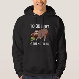 Funny Sloth Humour To Do List Nothing Lazy Person  Hoodie