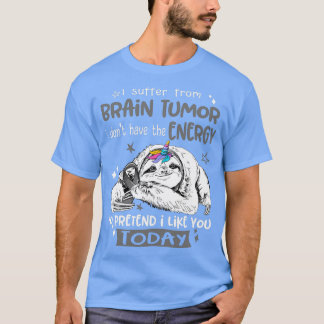Funny Sloth I Suffer From Brain Tumour Awareness T-Shirt