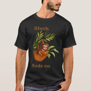 Funny Sloth Mode On Active T-Shirt