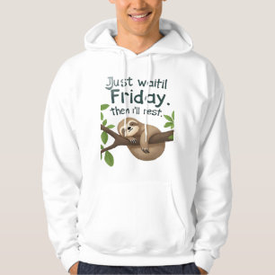 Funny Sloth on a Tree � Just Make It to Friday Cla Hoodie