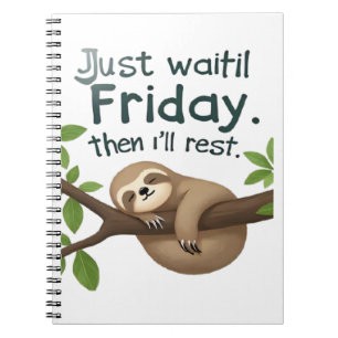Funny Sloth on a Tree � Just Make It to Friday Cla Notebook