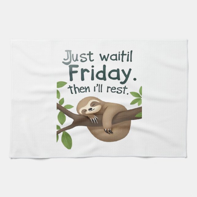 Funny Sloth on a Tree � Just Make It to Friday Cla Tea Towel (Horizontal)