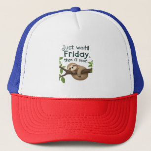 Funny Sloth on a Tree � Just Make It to Friday Cla Trucker Hat