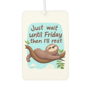 Funny Sloth on a Tree � Just Make It to Friday Ove Car Air Freshener
