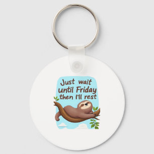 Funny Sloth on a Tree � Just Make It to Friday Ove Key Ring