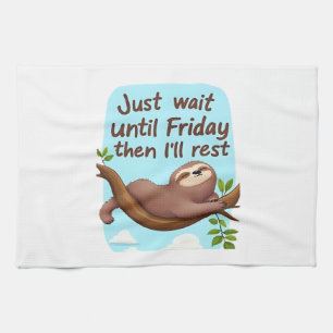 Funny Sloth on a Tree � Just Make It to Friday Ove Tea Towel