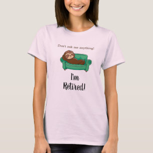 Funny Sloth Retirement T-shirt
