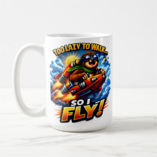 Funny Sloth Rocket Meme, Too Lazy to Walk So I Fly Coffee Mug