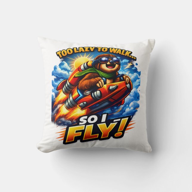 Funny Sloth Rocket Meme, Too Lazy to Walk So I Fly Cushion (Front)