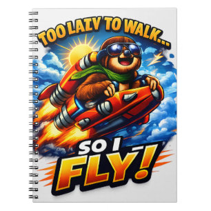 Funny Sloth Rocket Meme, Too Lazy to Walk So I Fly Notebook