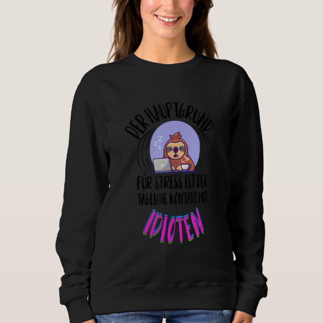 Funny Sloth Saying Employee Work Colleague Office  Sweatshirt (Front)