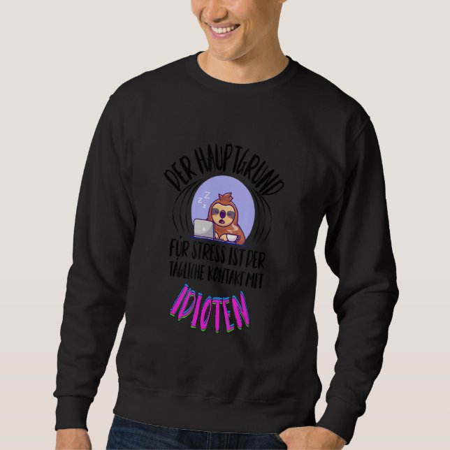 Funny Sloth Saying Employee Work Colleague Office  Sweatshirt (Front)