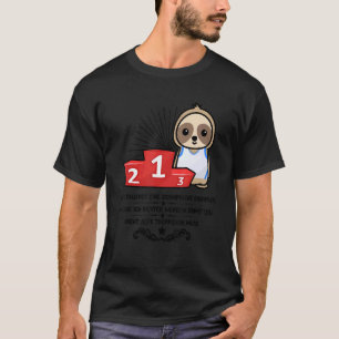Funny sloth saying not jogging no desire to sport T-Shirt