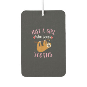 Funny Sloth Shirt for Girls Just a Girl Who Loves  Car Air Freshener