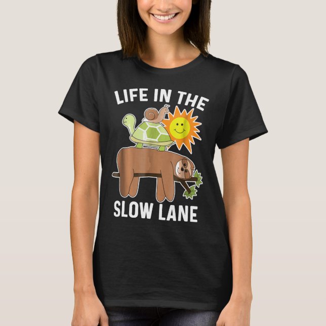 Funny Sloth Shirt With Turtle And Snail Slow Lane (Front)