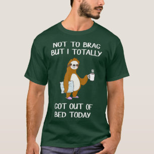 Funny Sloth Sleepy Pajama T Got Out Of Bed Tee