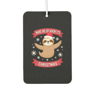 Funny Sloth wake me up when its Christmas Xmas Cut Car Air Freshener