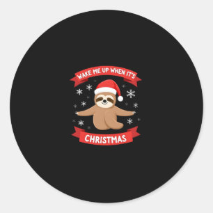 Funny Sloth wake me up when its Christmas Xmas Cut Classic Round Sticker