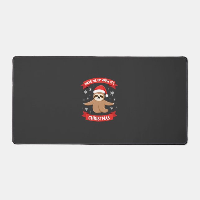 Funny Sloth wake me up when its Christmas Xmas Cut Desk Mat (Front)