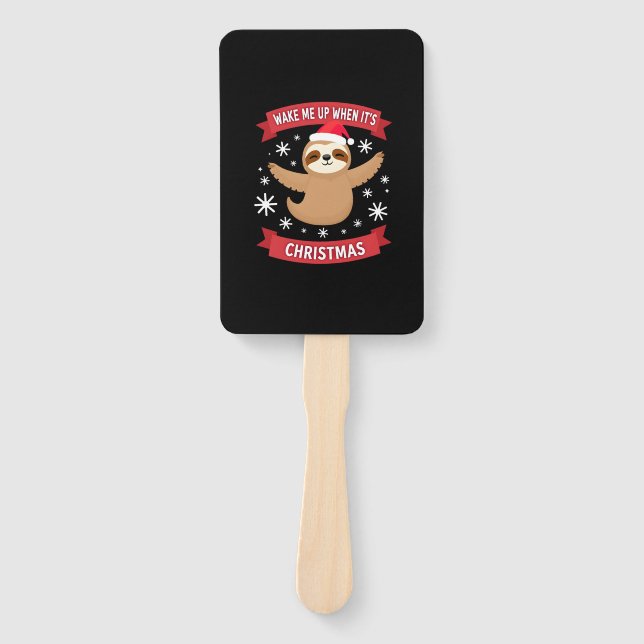 Funny Sloth wake me up when its Christmas Xmas Cut Hand Fan (Front)