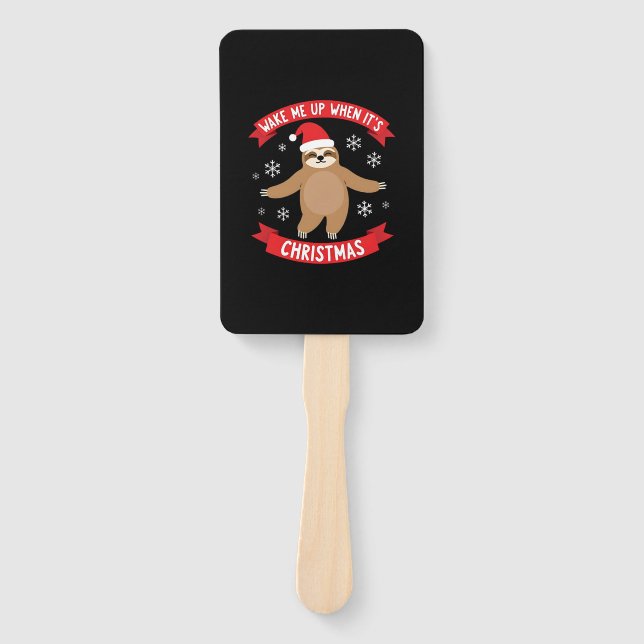 Funny Sloth wake me up when its Christmas Xmas Cut Hand Fan (Front)