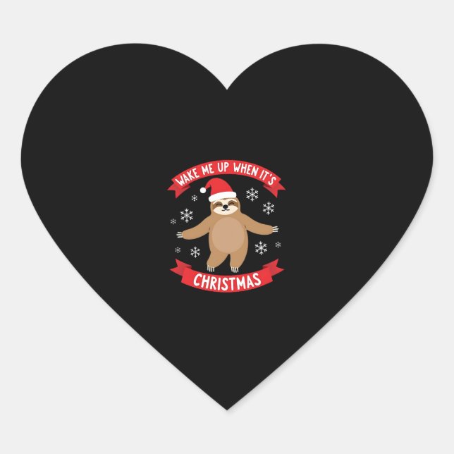 Funny Sloth wake me up when its Christmas Xmas Cut Heart Sticker (Front)