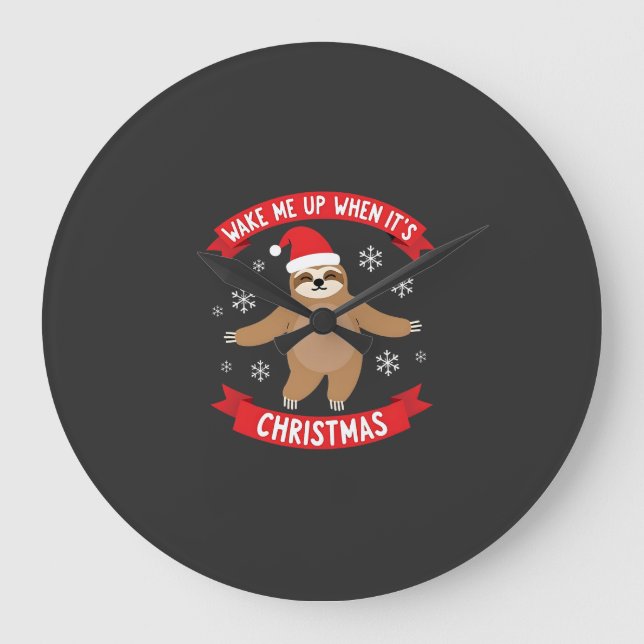 Funny Sloth wake me up when its Christmas Xmas Cut Large Clock (Front)