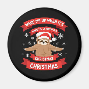 Funny Sloth wake me up when its Christmas Xmas Cut Magnet