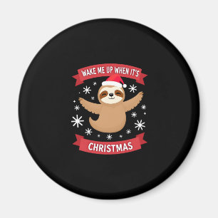 Funny Sloth wake me up when its Christmas Xmas Cut Magnet