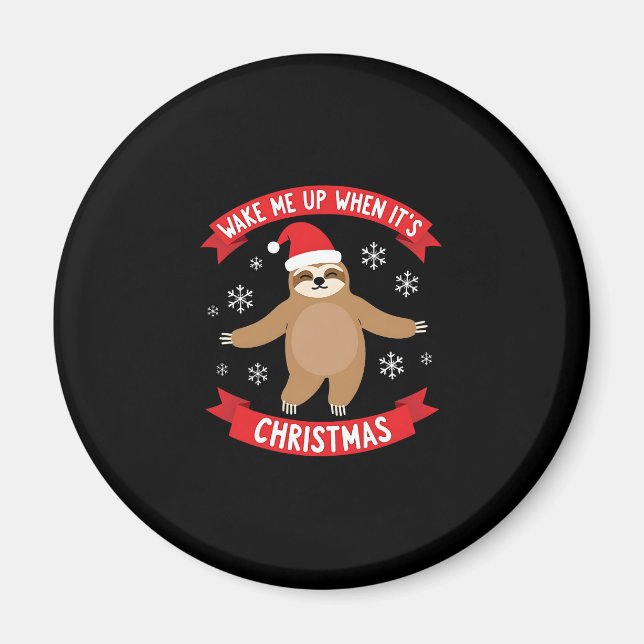 Funny Sloth wake me up when its Christmas Xmas Cut Magnet (Front)