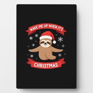 Funny Sloth wake me up when its Christmas Xmas Cut Plaque