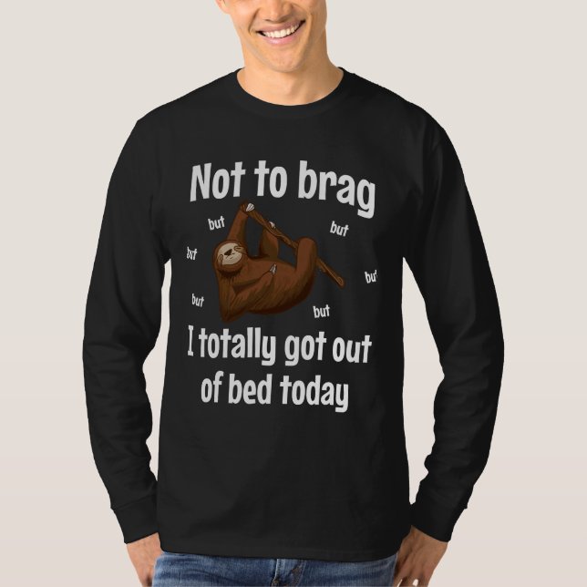 Funny Sloth Who Love Bed T-Shirt (Front)