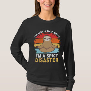 Funny Sloth Yoga I’m Not A Hot Mess I’m A Spicy Di T-Shirt