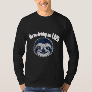 Funny Sloth You Re Driving Me Lazy T-Shirt