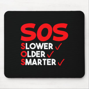 Funny Slower Older Smarter Quote For Men Women  Mouse Mat