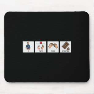 Funny Slp I Want More Chocolate Valentine Aac Spee Mouse Mat