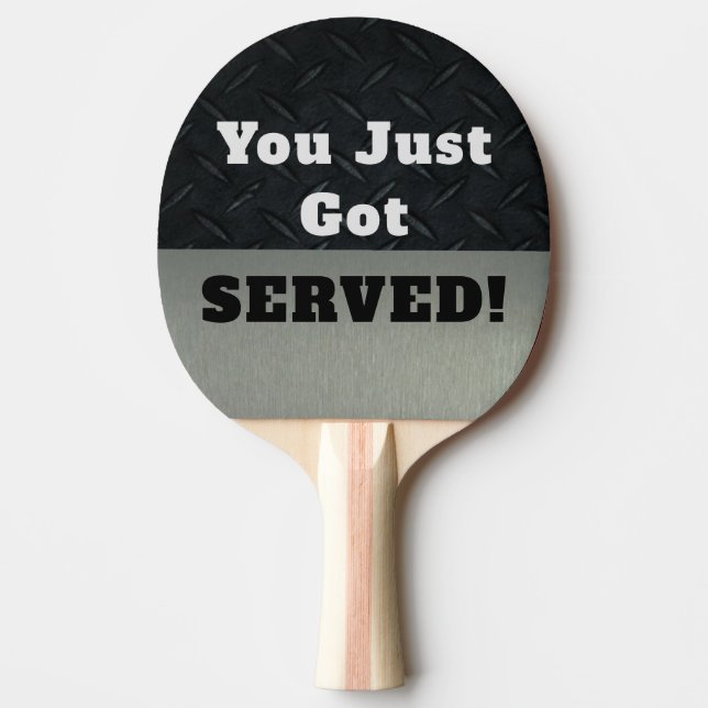Funny Smack Talk You Got Served Ping Pong Paddle (Front)