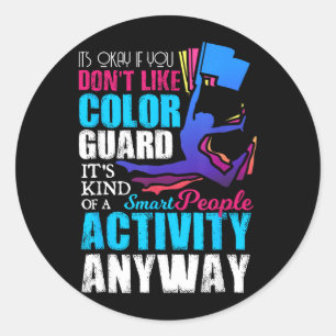 Funny Smart People Colour Guard Quote Gift Classic Round Sticker
