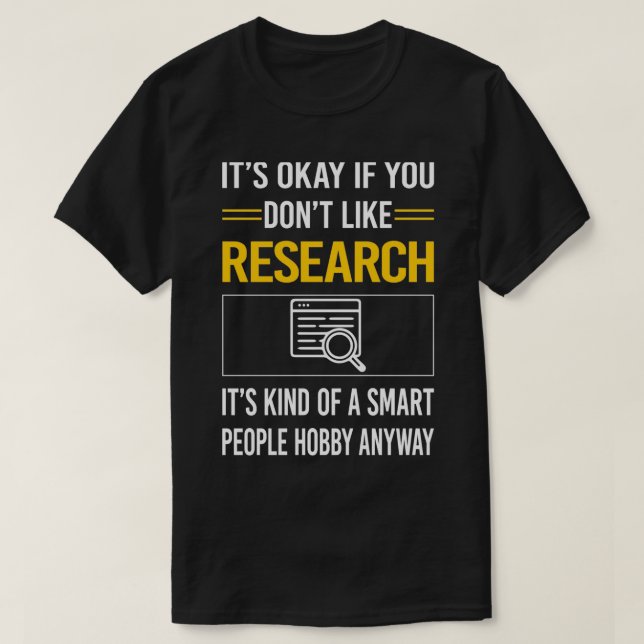 Funny Smart People Research Researcher T-Shirt (Design Front)