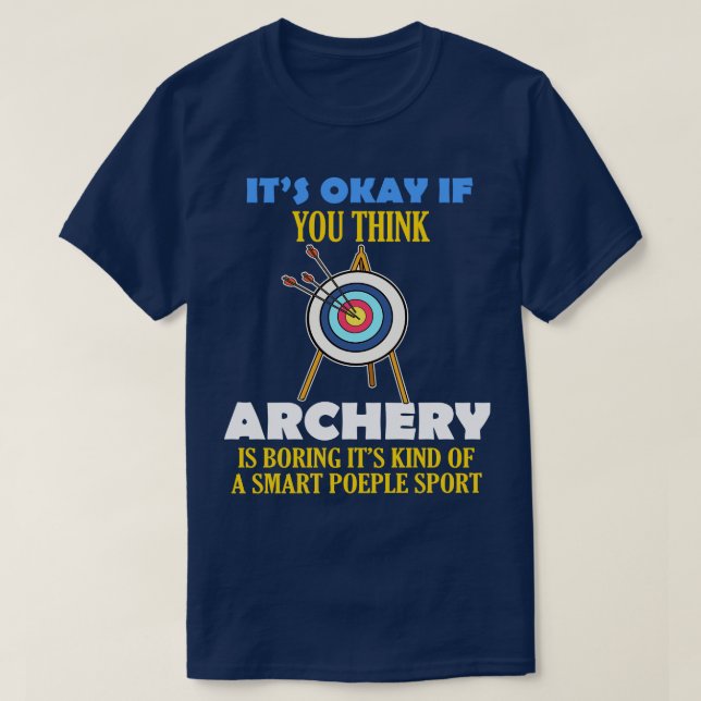 Funny Smart People Sport Archery Gift Print Archer T-Shirt (Design Front)