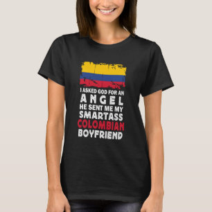 Funny Smartass Colombian Boyfriend Colombia Flag T-Shirt