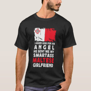 Funny Smartass Maltese Girlfriend Malta Flag T-Shirt