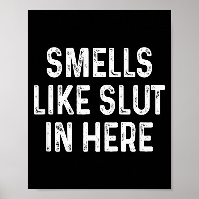 Funny Smells Like In Here Offensive Adult Humor  Poster (Front)