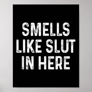 Funny Smells Like In Here Offensive Adult Humour Poster