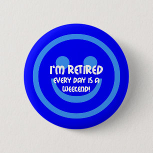 Funny smile retirement 6 cm round badge