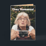 Funny Smile While You Still Have Teeth Birthday Card<br><div class="desc">A very old lady without teeth is pointing the camera at your face and saying,  "Thay Theeeeze!" The inside says,  "Smile while you still have teeth. Happy Birthday! Funny card for people who aren't quite that old,  but on their way.</div>