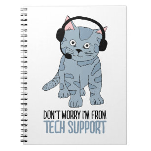 Funny Smiling Cat Tech Support Epic SarcasticQuote Notebook