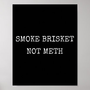 Funny Smoke Brisket Not For Texan Smoker Bbq Fans Poster
