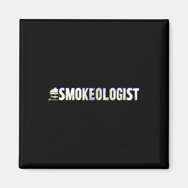 Funny smokeologist' - Grill Bbq  Magnet (Front)